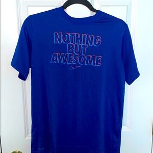 Nike Dri-fit T-shirt! “Nothing But Awesome”